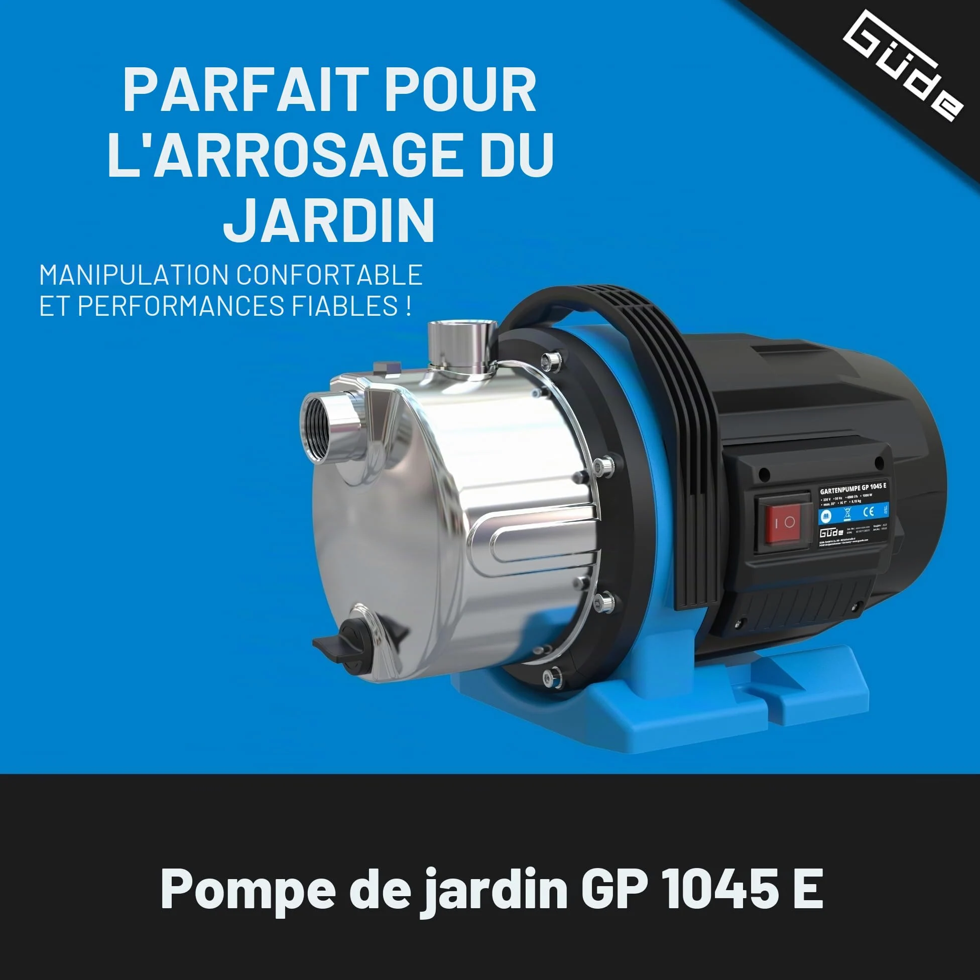Güde Pompe de jardin GP 1045 E (1000 W, débit : 4500 l/h, hauteur de refoulement max. : 45 m, hauteur d'aspiration max. : 8 m, boîtier de pompe en acier inoxydable, roue norylle, disjoncteur thermique